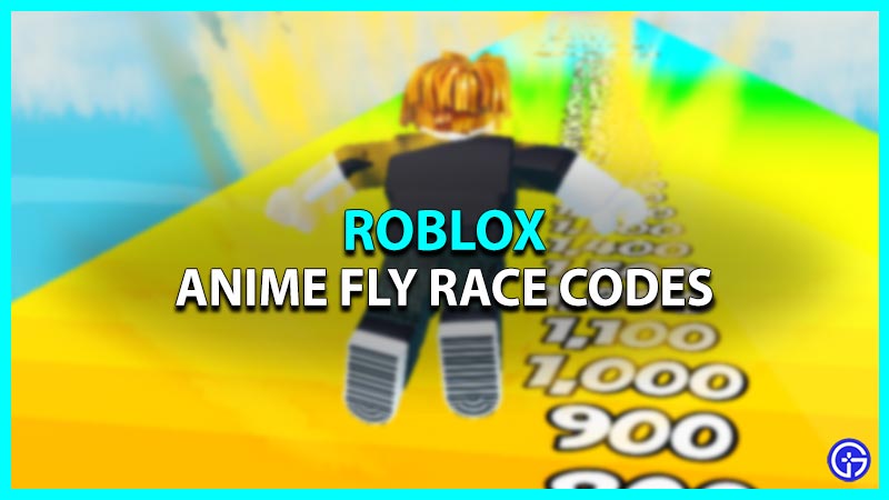 Anime Fly Race Codes Roblox (Feb 2023) - Free Yen & Boosts